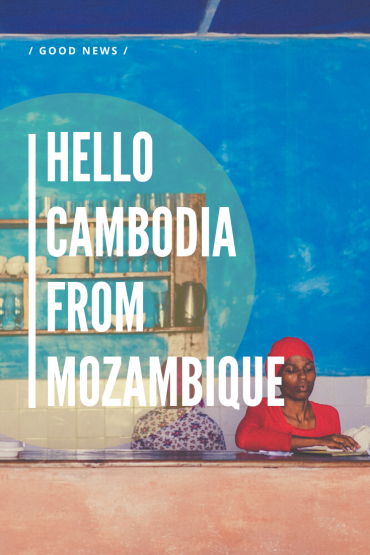 Hello Cambodia From Mozambique